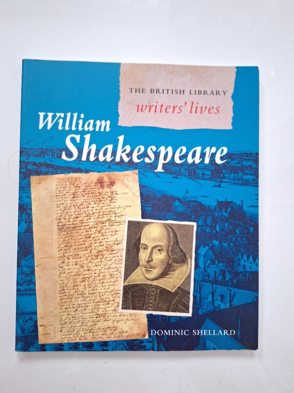 William Shakespeare The British Library Writers' Lives Series